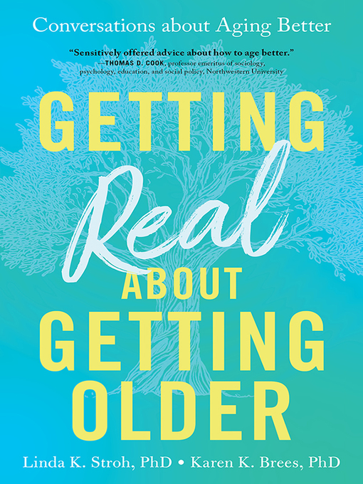 Title details for Getting Real about Getting Older by Linda K. Stroh PhD - Available